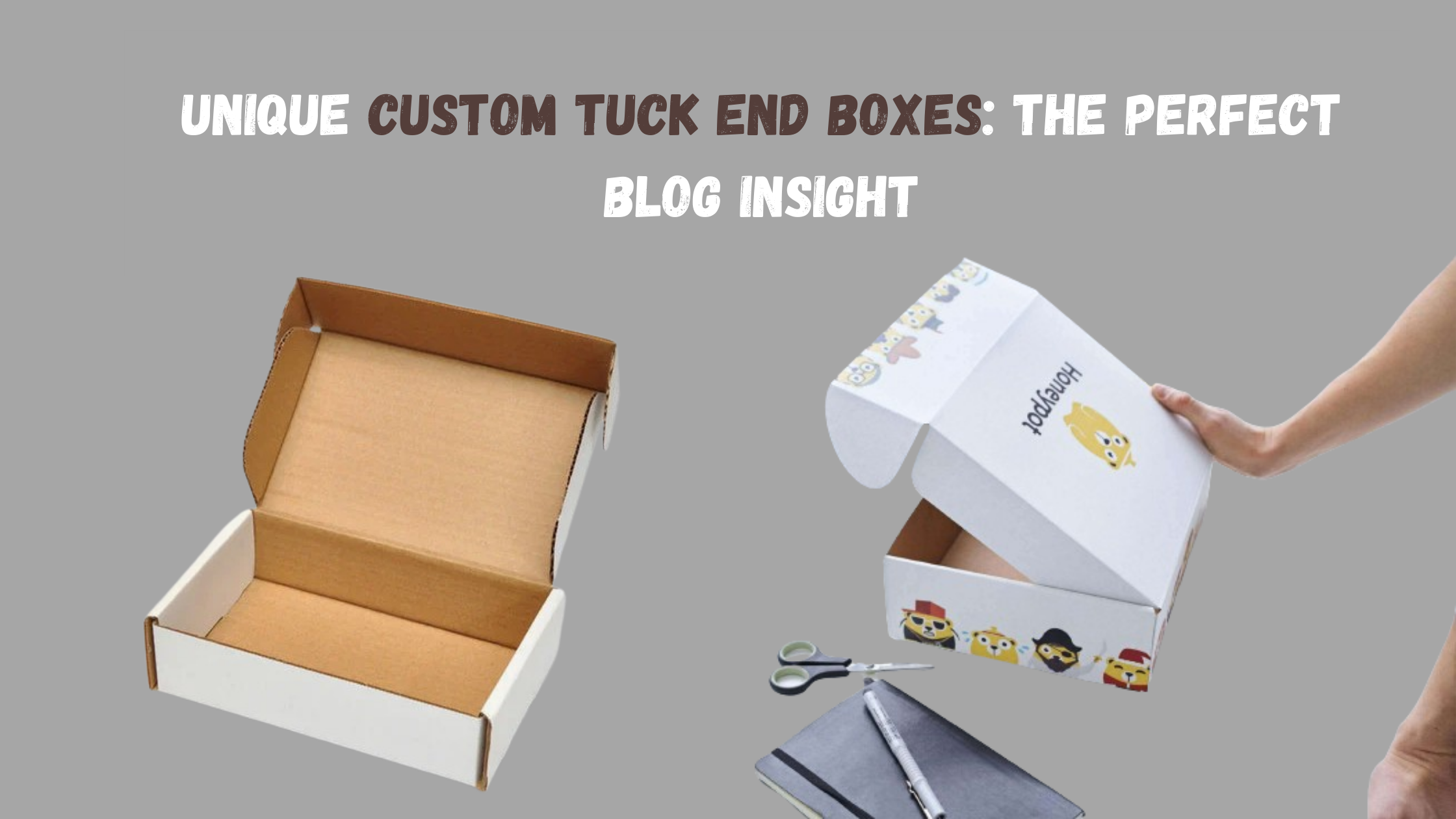 Unique Custom Tuck End Boxes The Perfect Blog Insight